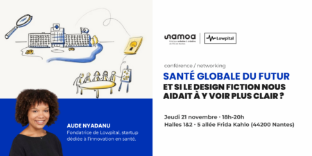 Conférence "Santé globale du futur, et si le design fiction nous aidait à y voir plus clair ?" avec Aude Nyadanu (Lowpital) x Samoa