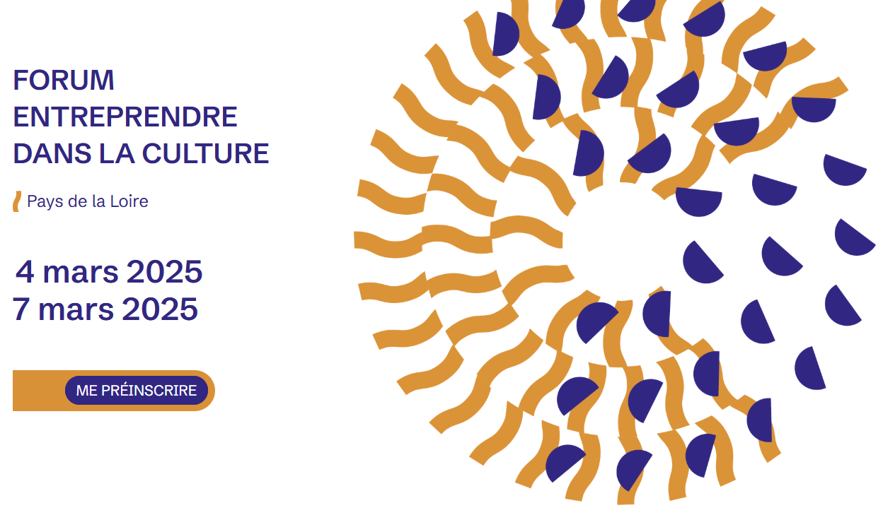 Forum Entreprendre dans la culture en Pays de la Loire 2025 (7 mars à Nantes)